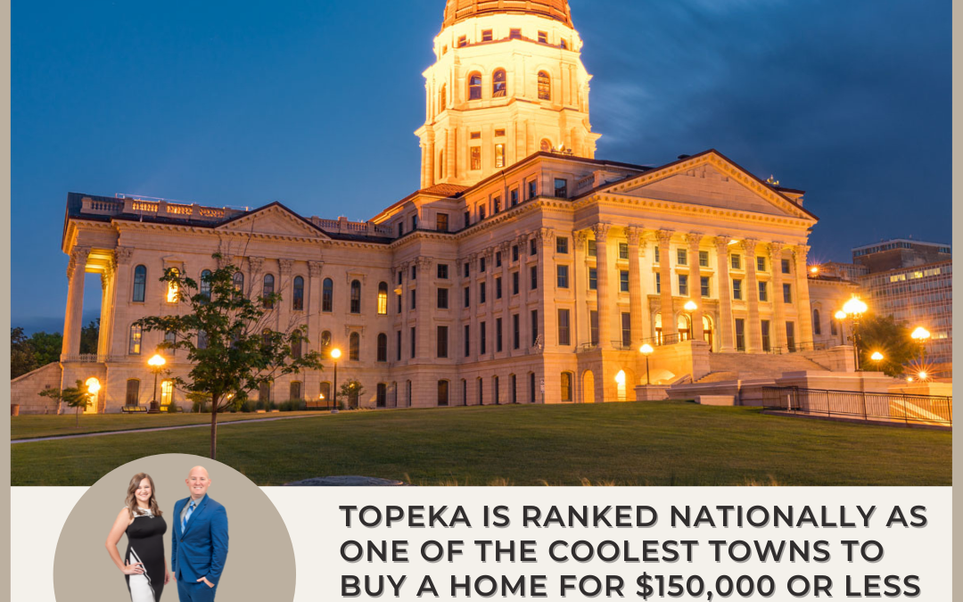 Topeka Made the cut as one of the Coolest Towns you can buy a home for $150,000 or less